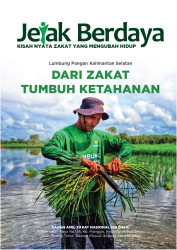 Jejak Berdaya: Dari Zakat Tumbuh Ketahanan Jejak Berdaya: Dari Zakat Tumbuh Ketahanan