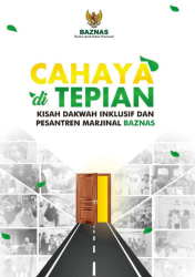 Cahaya di Tepian: Kisah Dakwah Inklusif dan Pesantren Marjinal BAZNAS Cahaya di Tepian: Kisah Dakwah Inklusif dan Pesantren Marjinal BAZNAS