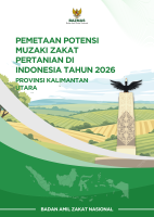 Pemetaan Potensi Muzaki Zakat Pertanian di Indonesia Tahun 2026: Provinsi Kalimantan Utara Pemetaan Potensi Muzaki Zakat Pertanian di Indonesia Tahun 2026: Provinsi Kalimantan Utara